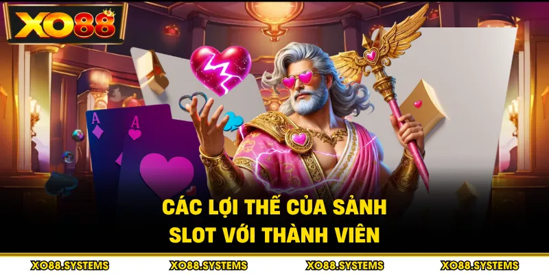 Slot 1 Các lợi thế của sảnh slot với thành viên