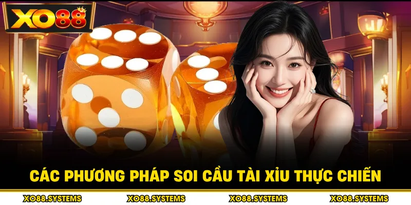 Tài Xỉu 4 Các phương pháp soi cầu tài xỉu thực chiến