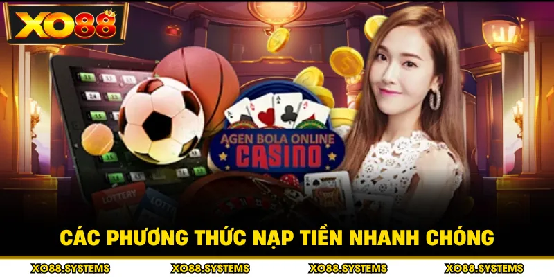 Casino 4 Các phương thức nạp tiền nhanh chóng