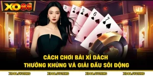 Cách Chơi Bài Xì Dách