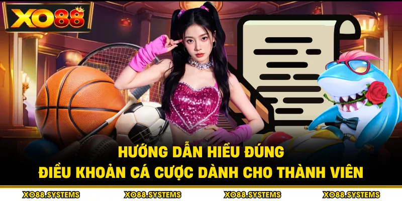 Điều Khoản Cá Cược 4 Hướng dẫn hiểu đúng điều khoản cá cược dành cho thành viên