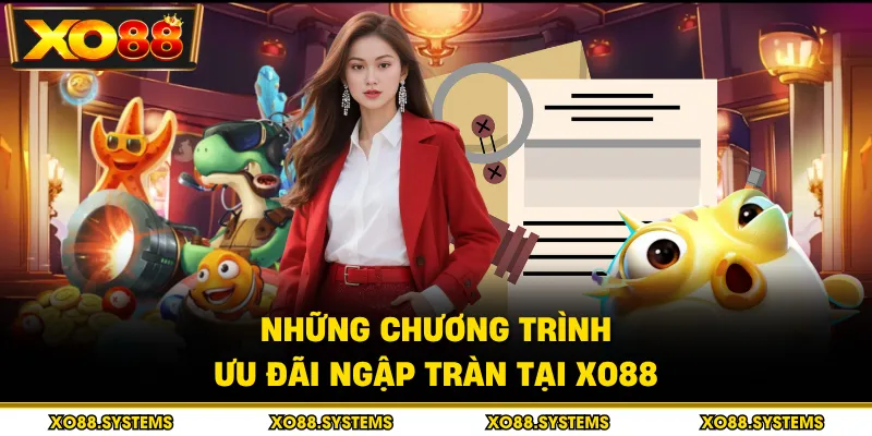 Giới Thiệu 4 Những chương trình ưu đãi ngập tràn tại XO88