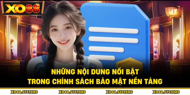 Chính Sách Bảo Mật 1 Những nội dung nổi bật trong chính sách bảo mật nền tảng