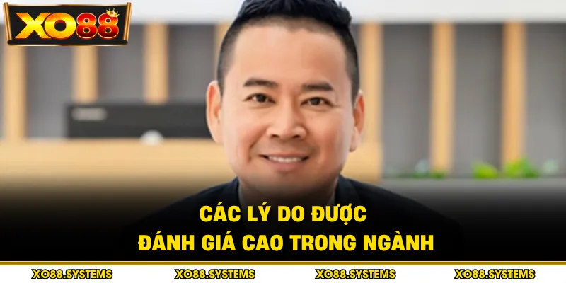 CEO Nguyễn Bá Vương 2 Các lý do được đánh giá cao trong ngành