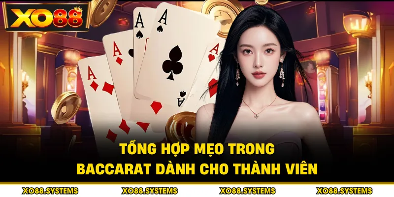 Mẹo Trong Baccarat - Chiến Thuật Cược Thắng Lớn 1 Tổng hợp mẹo trong baccarat dành cho thành viên